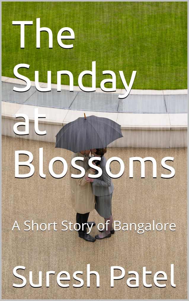 The Sunday at Blossoms: A Short Story of Bangalore (Short Stories Bangalore)