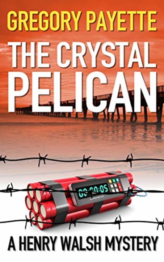 The Crystal Pelican (Henry Walsh Private Investigator Series, #3)