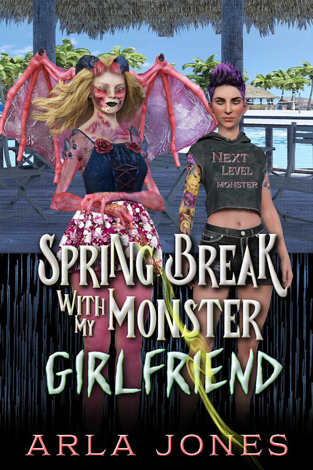 Springbreak with My Monster Girlfriend (Monster girl series Book 1)