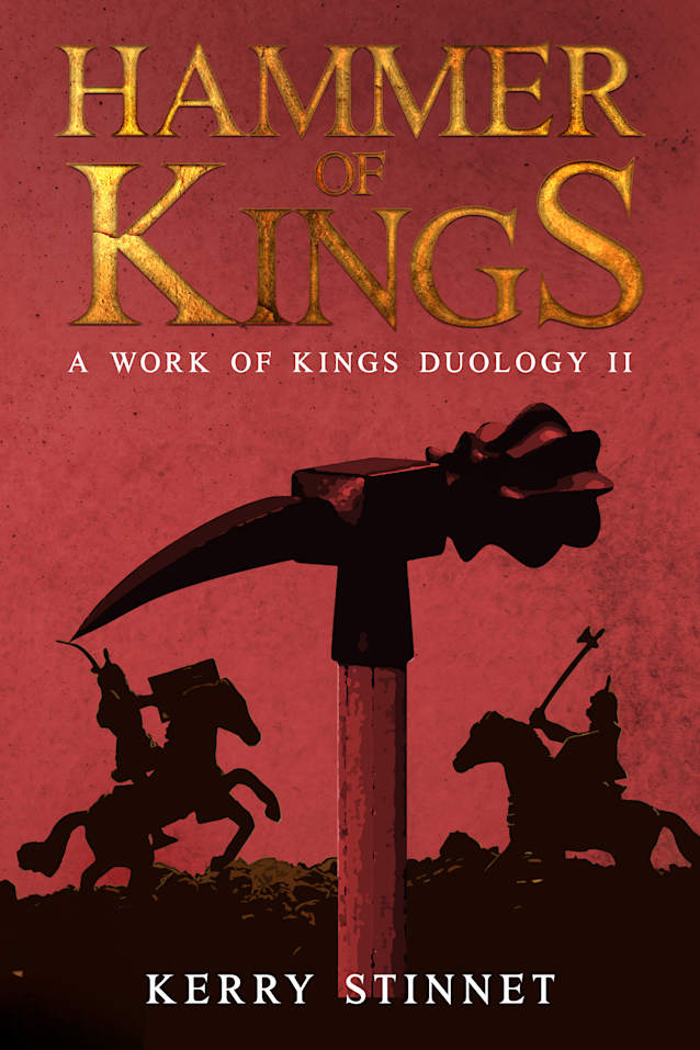 Hammer of Kings (A Work of Kings Duology Book 2)