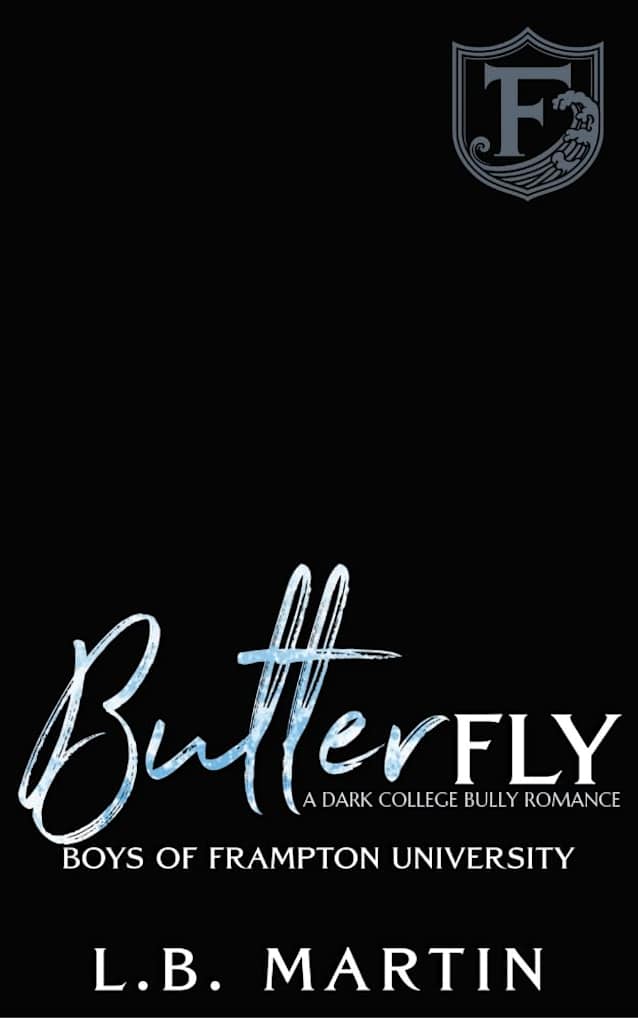 Butterfly (Boys of Frampton U Book 3)