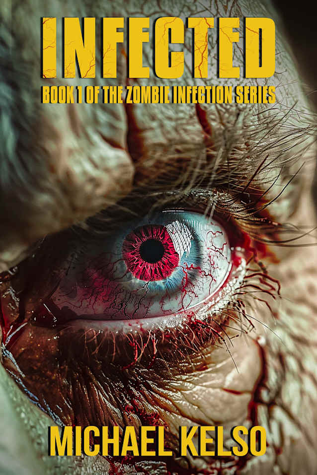 INFECTED: Book 1 of the Zombie Infection series