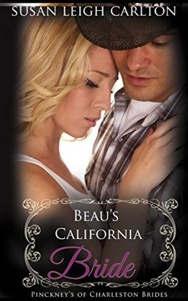 Beau’s California Bride: A Clean Sweet Historical Western Romance (The Pinckney Brands and Brides Book 2)