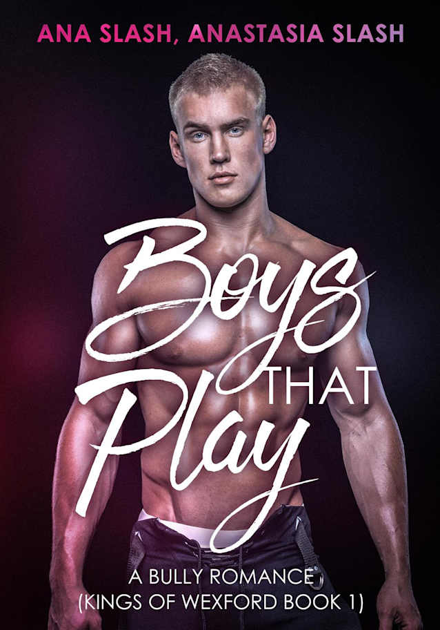 Boys That Play (A BULLY ROMANCE)