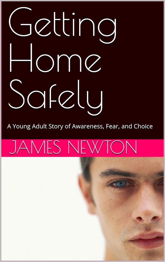 Getting Home Safely: A Teen Story About Bullying, Fear and Smart Choices (The Tom Morgan Series Book 1)