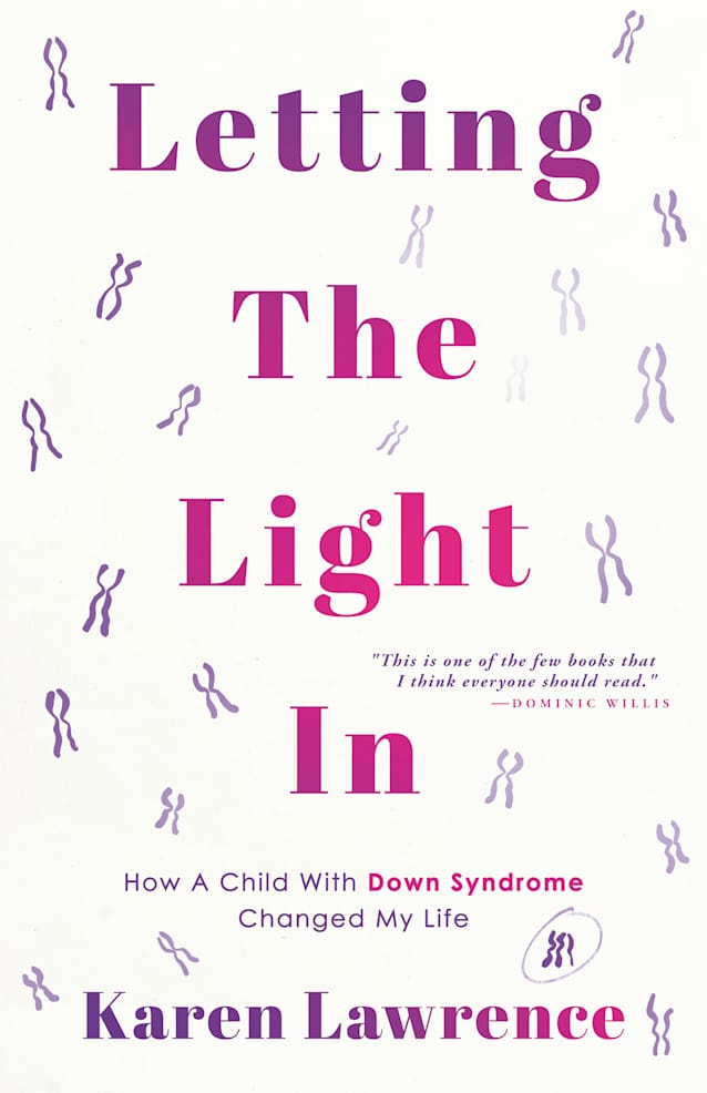 Letting The Light In: How A Child With Down Syndrome Changed My Life