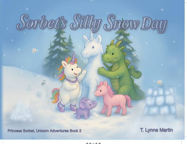 Sorbet’s Silly Snow Day (Princess Sorbet, Unicorn Adventures Book 2)