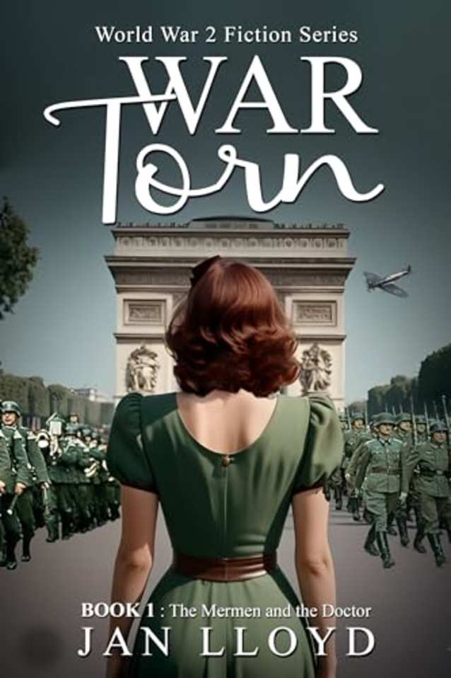 War Torn Book 1: A WW2 fiction series. A story of betrayal, love, and survival.