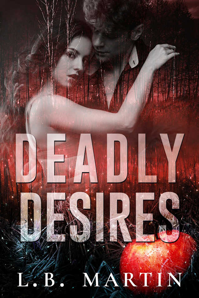 Deadly Desires: A Dark Snow White Retelling (Twisted Tales Book 1)