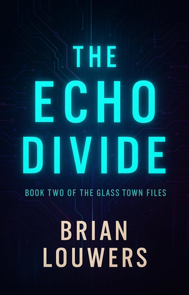 The Glass Town Files Book Two: The Echo Divide
