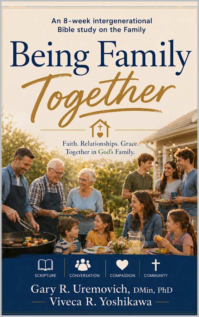 Being Family Together: An 8-Week Intergenerational Bible Study on the Family
