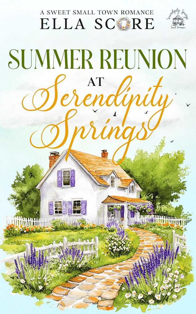 Summer Reunion at Serendipity Springs: A Sweet Small Town Romance Novella (Serendipity Springs Sweet Holiday Romance)