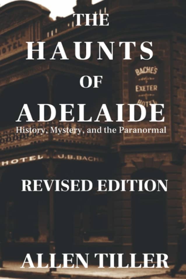 The Haunts of Adelaide: Revised Edition
