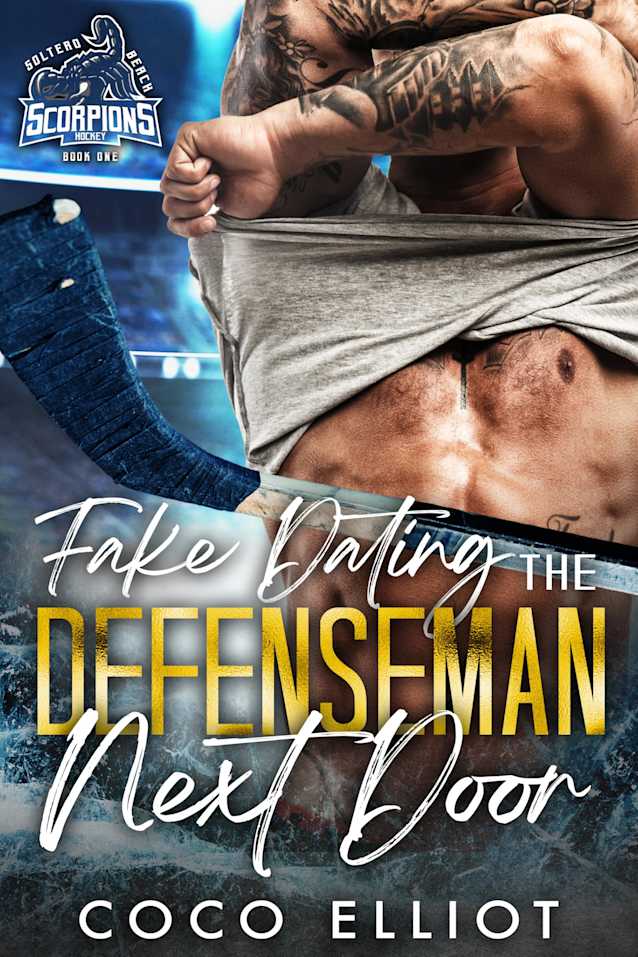 Fake Dating the Defenseman Next Door (Soltero Beach Scorpions Hockey Book 1)