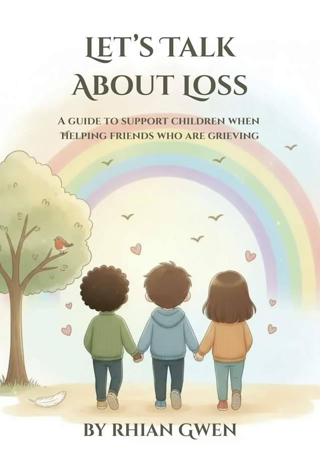 Let’s Talk About Loss: A guide to support children when helping grieving friends (THE NEW EARTH SCHOOL SERIES)