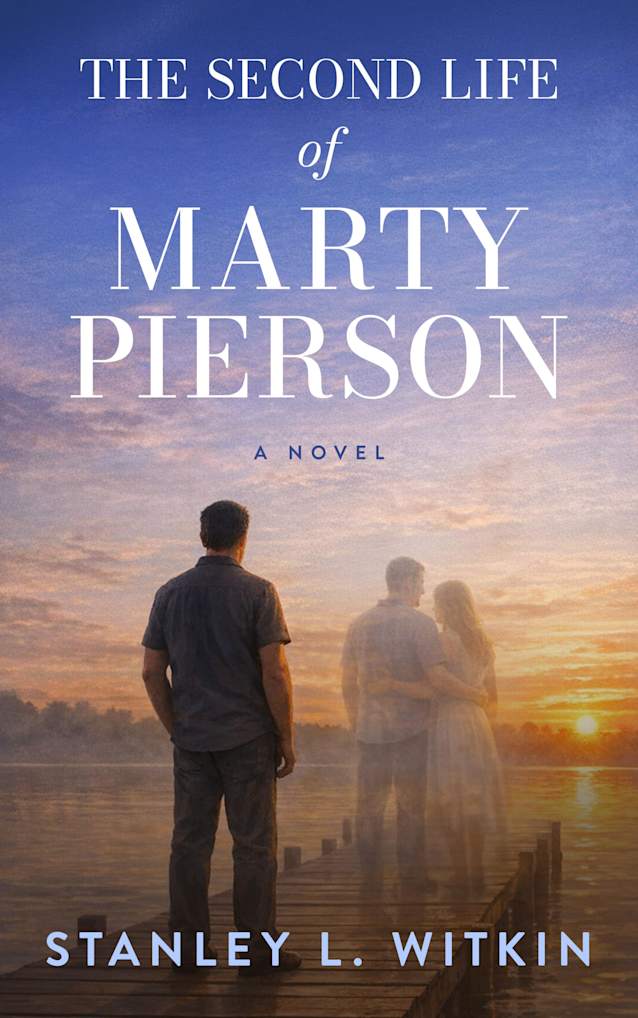 The Second Life of Marty Pierson: A Novel