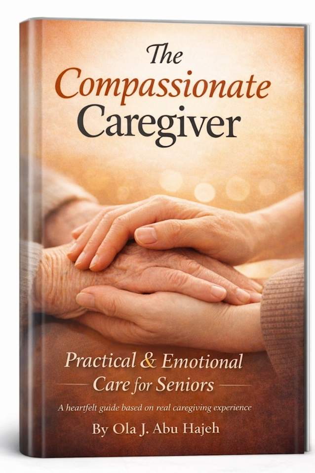 The Compassionate Caregiver: Practical & Emotional Care for Seniors