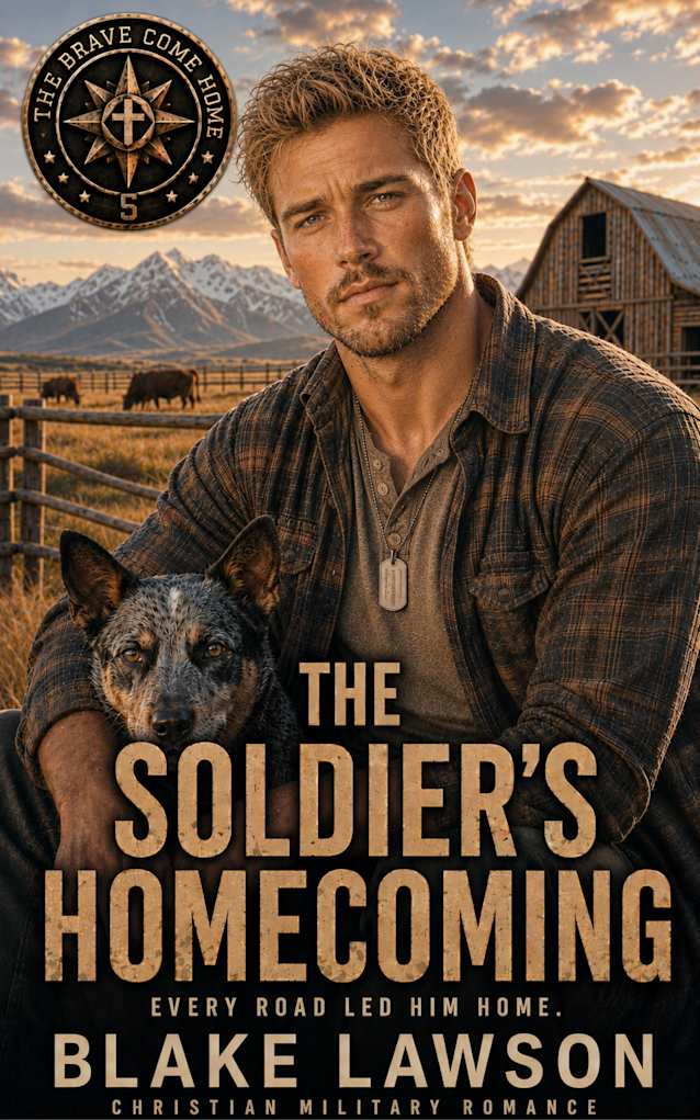 The Soldier’s Homecoming: A Christian Military Romance of Faith, Grief & Second Chances (The Brave Come Home Book 5)