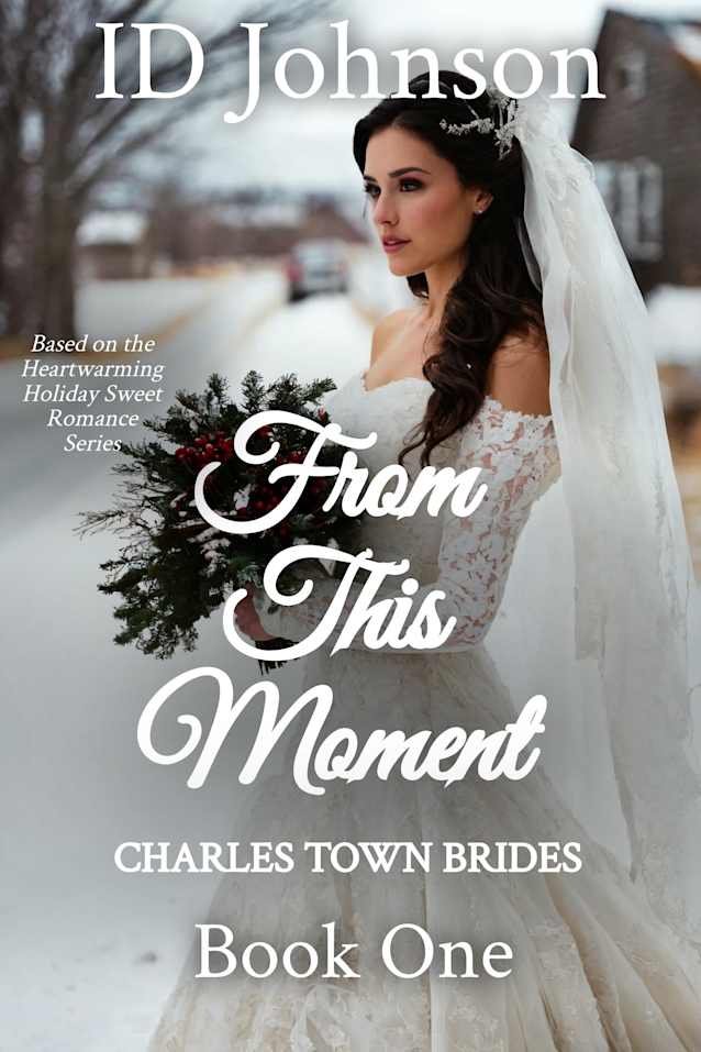 From This Moment (Charles Town Brides Book 1)