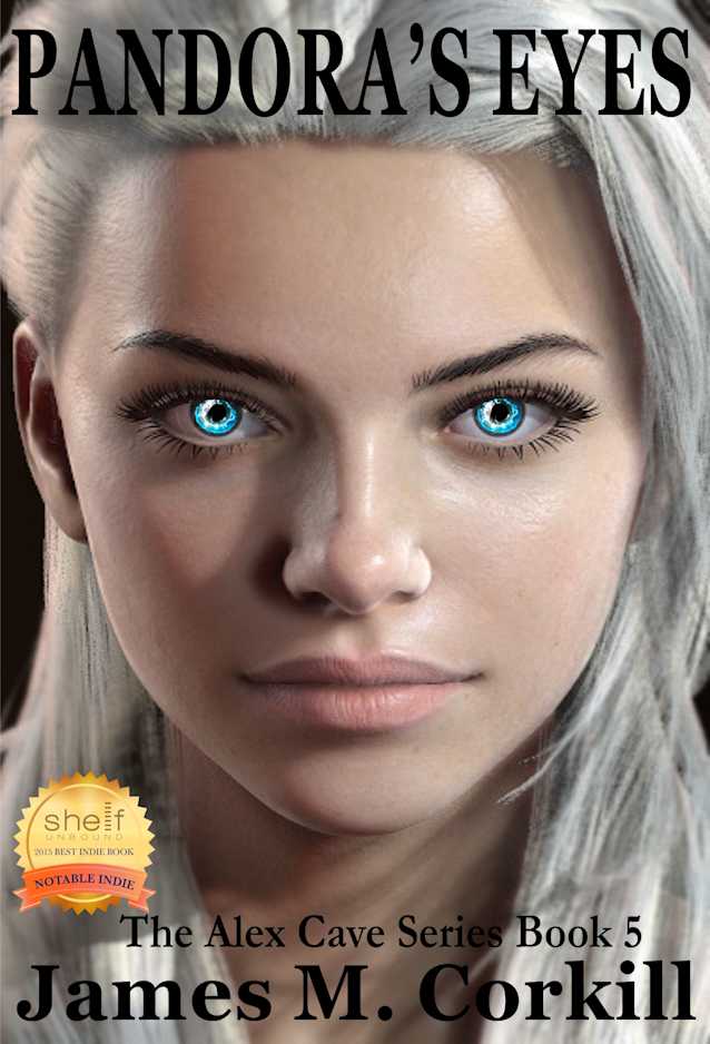 The Alex Cave Series Book 5. Pandora’s Eyes.: A sci-fi thriller.