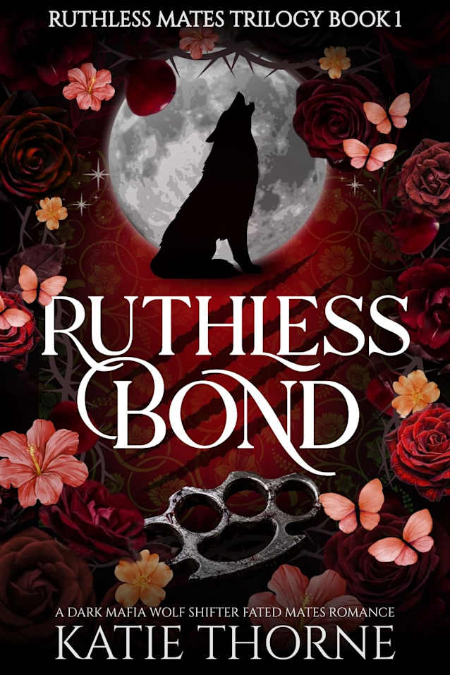 Ruthless Bond: A Dark Mafia Wolf Shifter Fated Mates Romance (Ruthless Mates Trilogy Book 1)