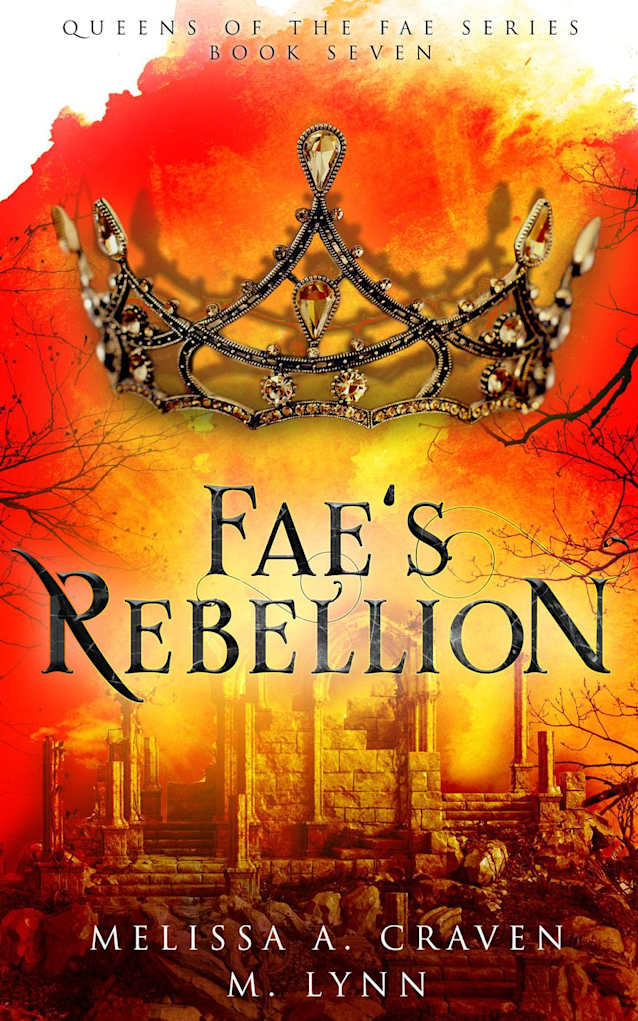 Fae’s Rebellion: A Fae Fantasy Romance (Queens of the Fae, #7)