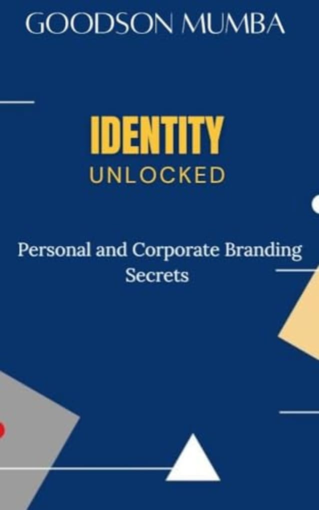 IDENTITY UNLOCKED: PERSONAL AND CORPORATE BRANDING SECRETS