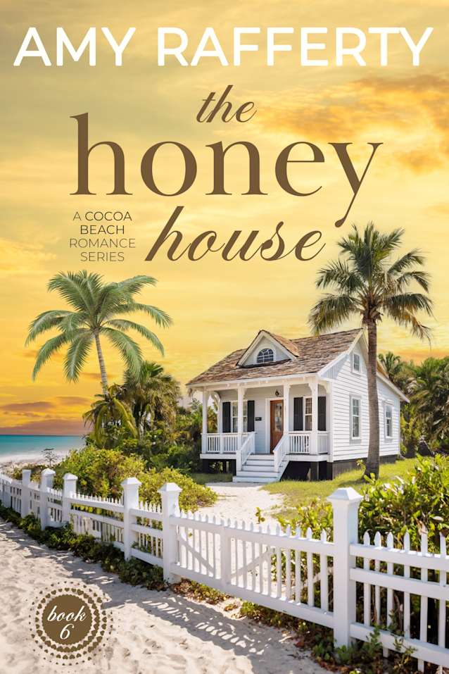 The Honey House (A Cocoa Beach Romance Series Book 6)
