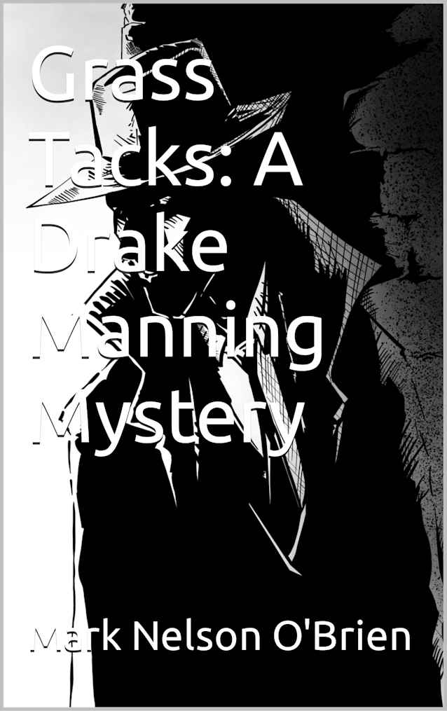 Grass Tacks: A Drake Manning Mystery (Drake Manning, P.I. Book 2)
