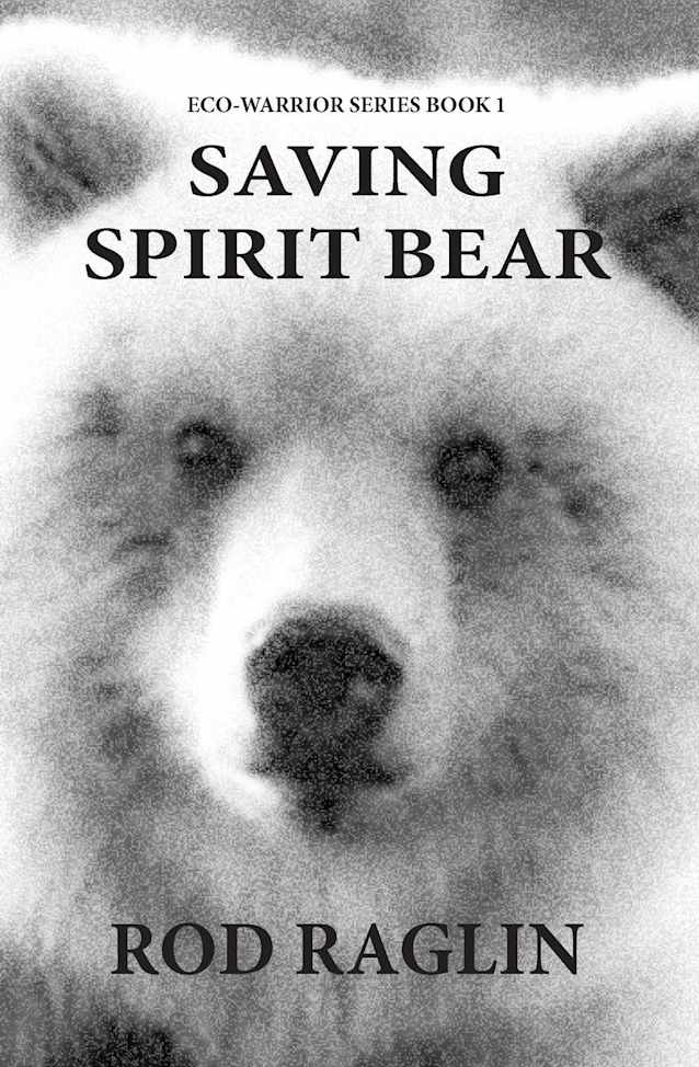 Saving Spirit Bear (Eco-Warriors, #1)