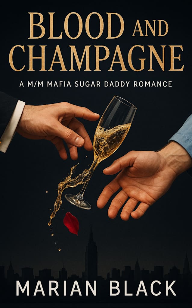 Blood and Champagne: A M/M Mafia Sugar Daddy Romance