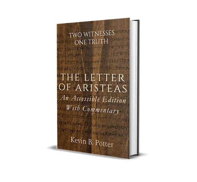 The Letter of Aristeas: An Accessible Edition With Commentary (Two Witnesses, One Truth #2)