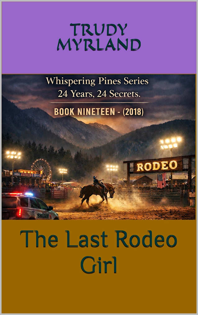 The Last Rodeo Girl: BOOK NINETEEN - (2018) (Whispering Pines 19)