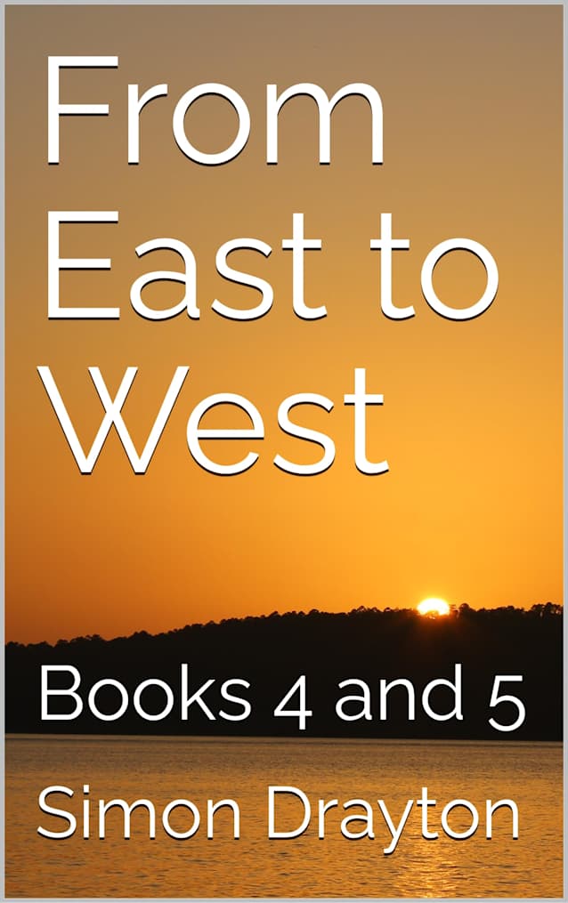 From East to West: Books 4 and 5 (From East to West Books Book 2)