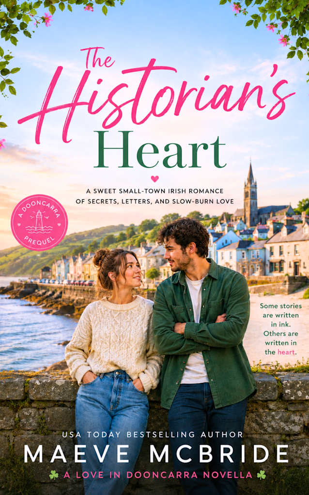 The Historian’s Heart: A Clean, Small-Town Irish Romance (Love in Dooncarra)