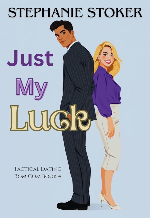 Just My Luck: A Sweet Romantic Comedy