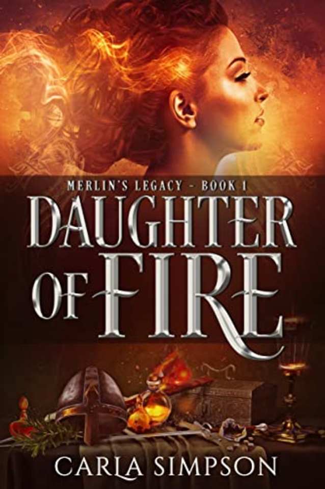 Daughter of Fire (Merlin’s Legacy Book 1)