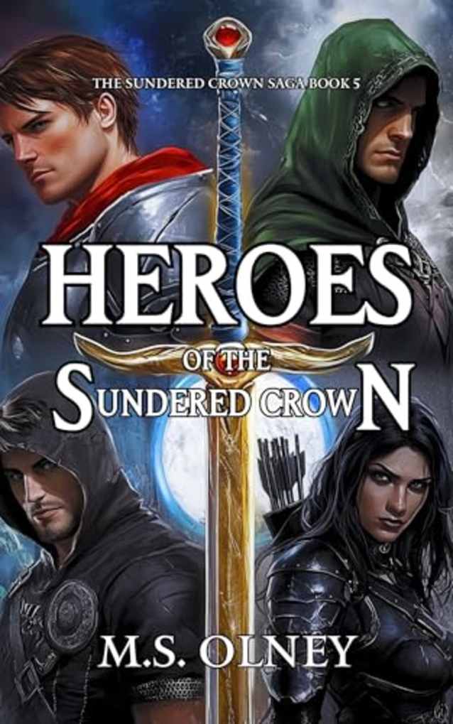 Heroes of the Sundered Crown (The Sundered Crown Saga, #5)