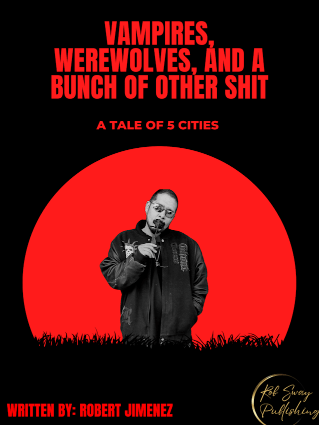 Vampires, Werewolves, and A Bunch of Other Shit