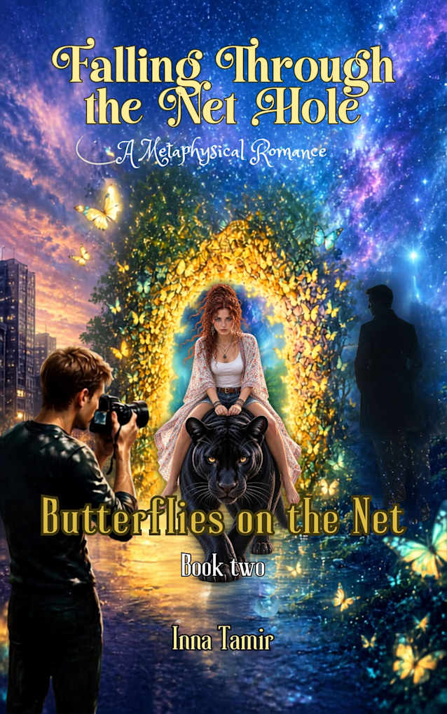 Falling Through the Net Hole: Metaphysical Romance (BUTTERFLIES ON THE NET Book 2)