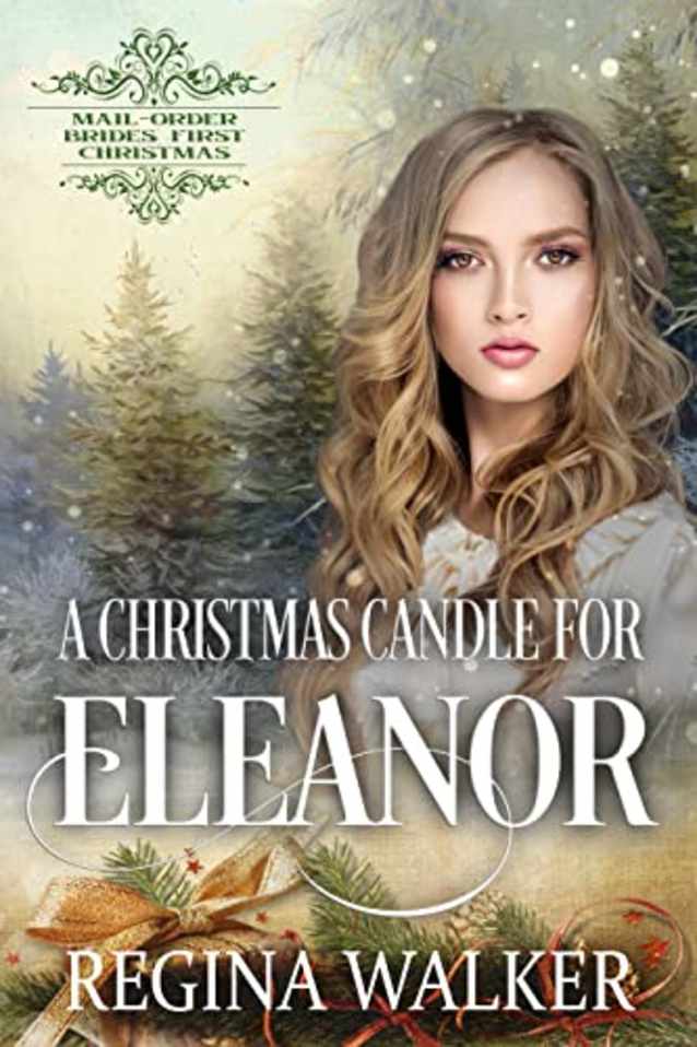 A Christmas Candle for Eleanor: Mail-Order Brides’ First Christmas Book 12