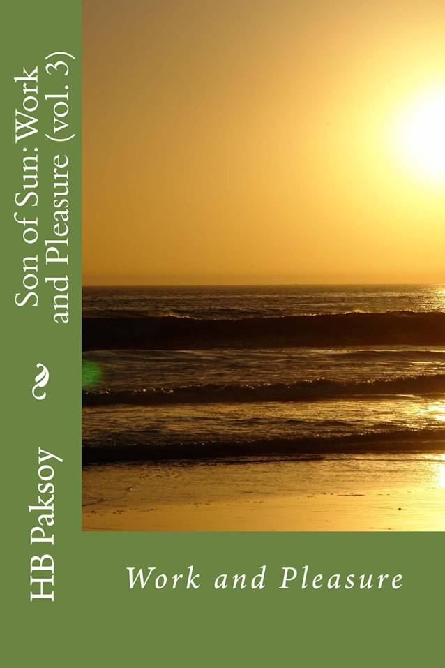 Son of Sun: Work and Pleasure (vol. 3)
