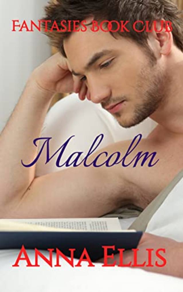 Malcolm: A friends-to-lovers steamy romance (Fantasies Book Club 5)