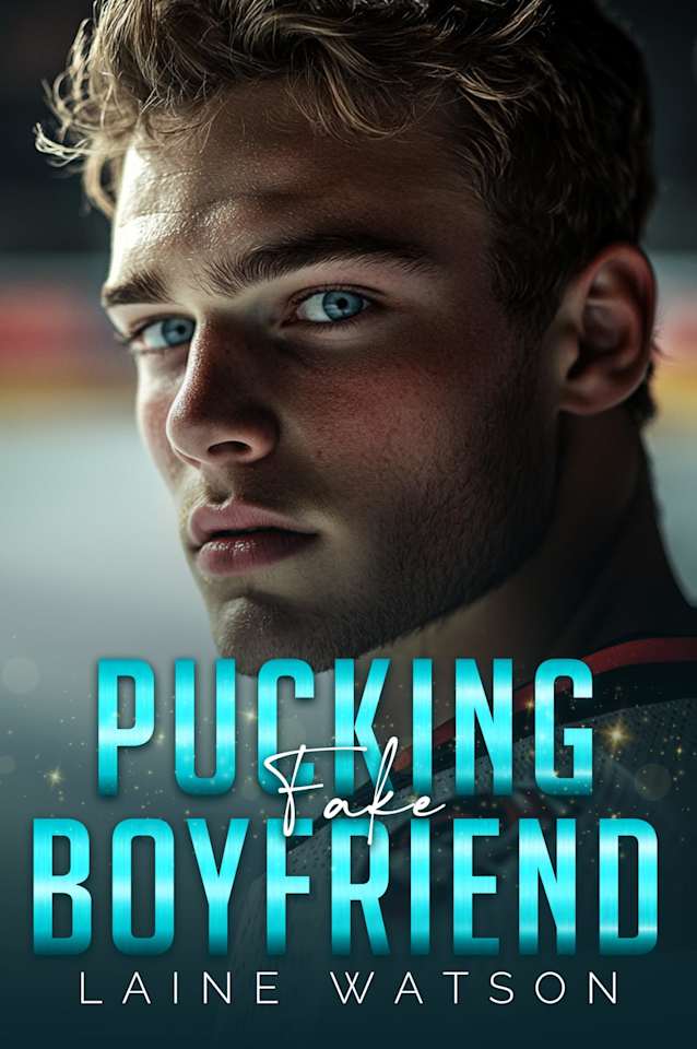 Pucking Fake Boyfriend: A Second Chance Hockey Romance (Pucking Hot Boyfriends Book 2)