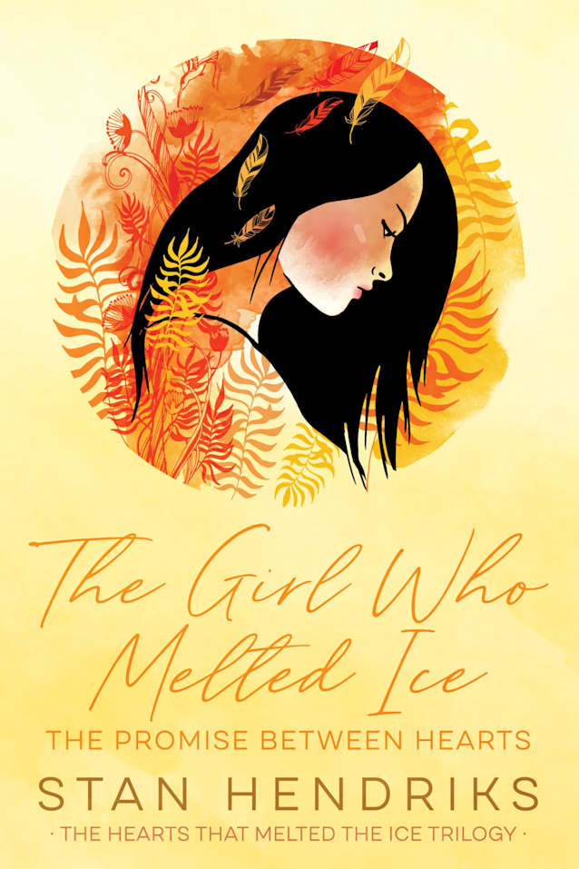 The Girl Who Melted Ice: The Promise Between Hearts (The Hearts That Melted the Ice Trilogy Book 2)