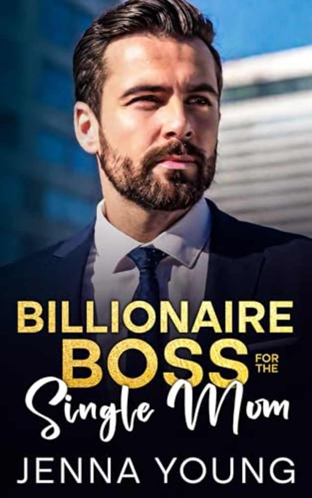 Billionaire Boss For The Single Mom: A Workplace Romance