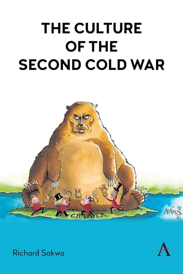 The Culture of the Second Cold War (Anthem Studies in International Security and Sustainability Book 1)