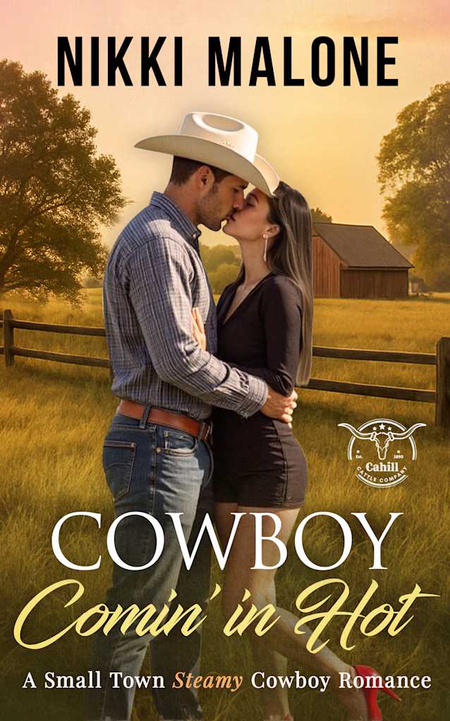 COWBOY Comin’ In Hot (Cahill Cattle Company, #1)
