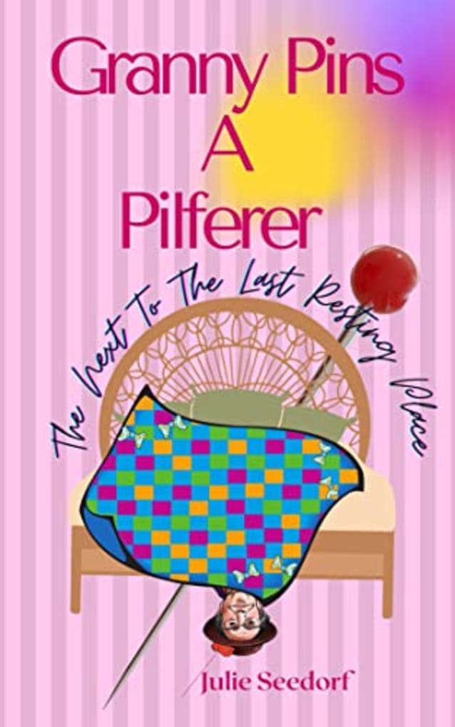 Granny Pins A Pilferer: A Fuchsia, Minnesota Mystery