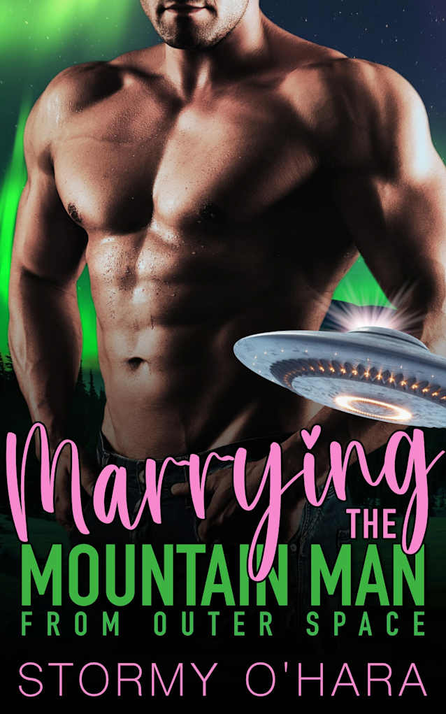 Marrying the Mountain Man from Outer Space: a cozy, spicy, small-town, alien romance novella (Meteor Mountain Men)
